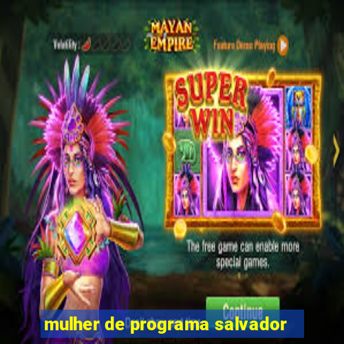 mulher de programa salvador